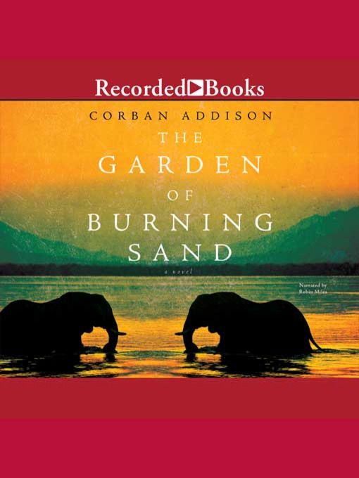 Title details for The Garden of Burning Sand by Corban Addison - Wait list